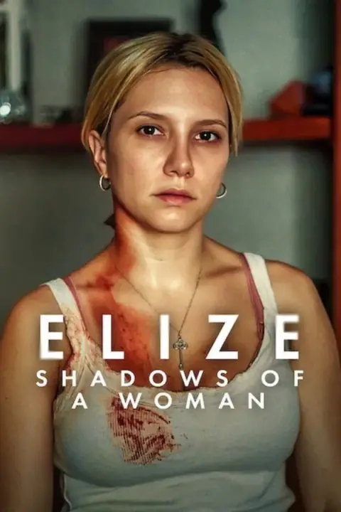 Elize: Bir Kadının Gölgeleri